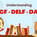 TCF, DELF, DALF : Comment Choisir le Test de Français qui Vous Convient ?